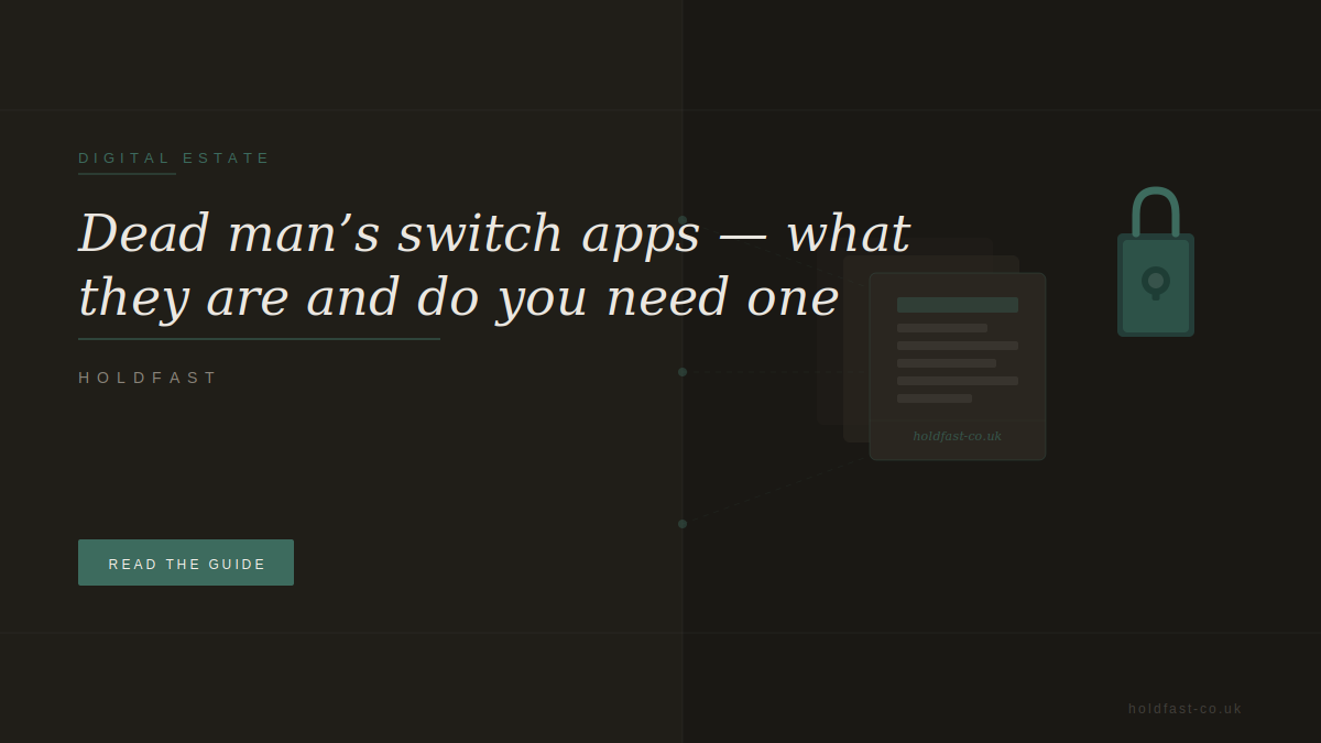 Dead man's switch apps — what they are and do you need one